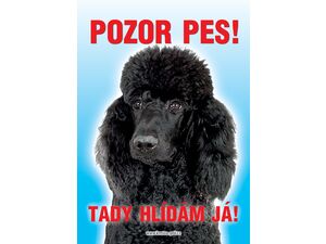 Grel Tabulka pozor pes pudl černý