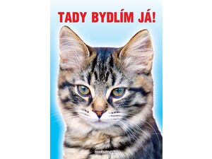 Grel tabulka tady bydlím já kočka mourovaná