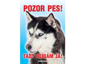 Grel Tabulka pozor pes husky