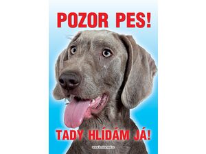 Grel Tabulka pozor pes výmarský ohař