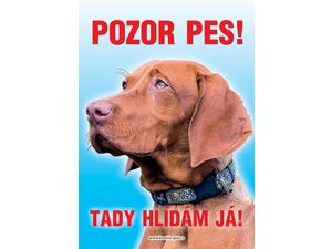 Grel Tabulka pozor pes maďarský ohař